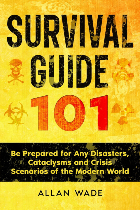 Könyv Survival Guide 101 Allan M. Wade