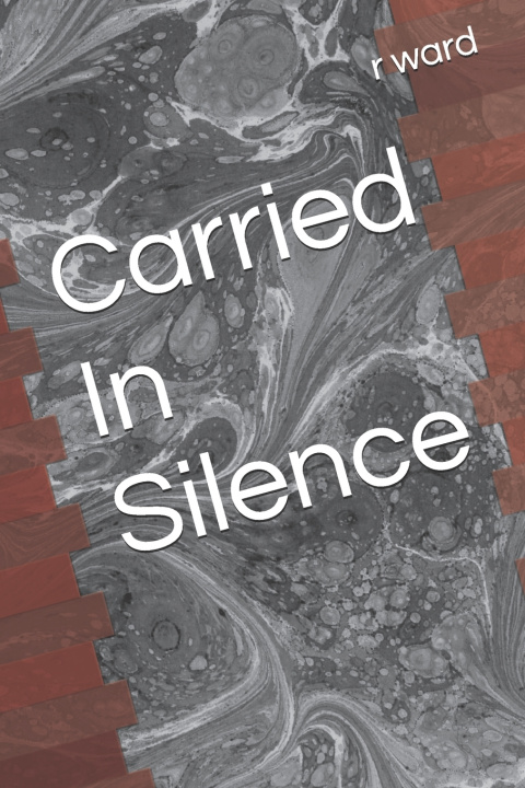 Könyv Carried In Silence r ward