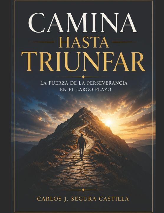 Könyv CAMINA HASTA TRIUNFAR CARLOS JESUS SEGURA CASTILLA