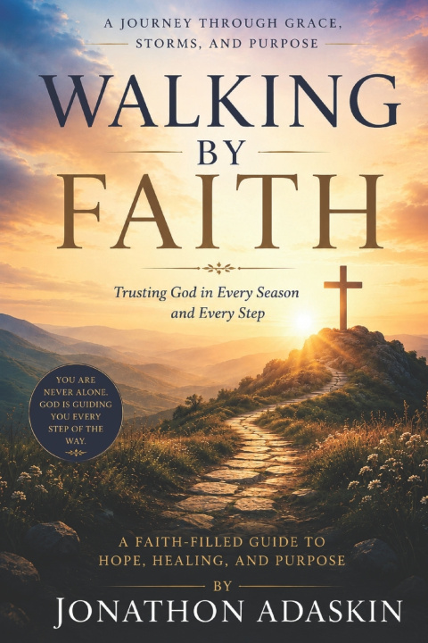 Könyv Walking by Faith Jonathon Adaskin