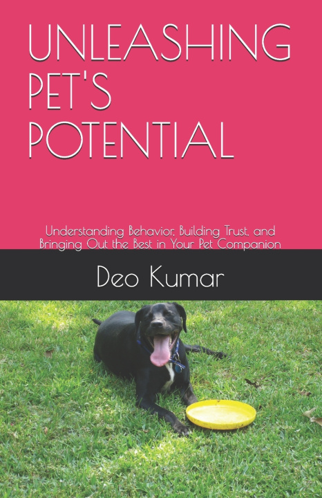 Könyv UNLEASHING PET'S POTENTIAL Deo Kumar