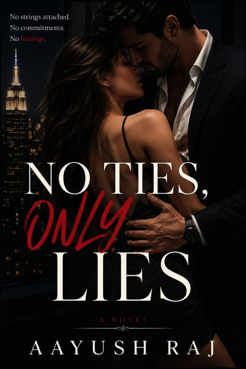 Könyv NO TIES, ONLY LIES Aayush Raj