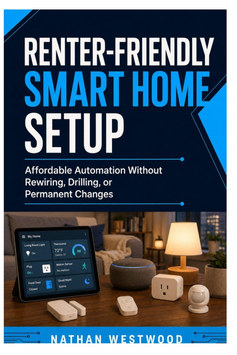 Könyv Renter-Friendly Smart Home Setup Nathan Westwood
