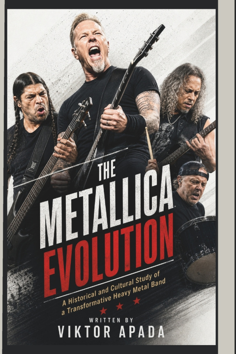 Könyv THE METALLICA EVOLUTION VIKTOR APADA