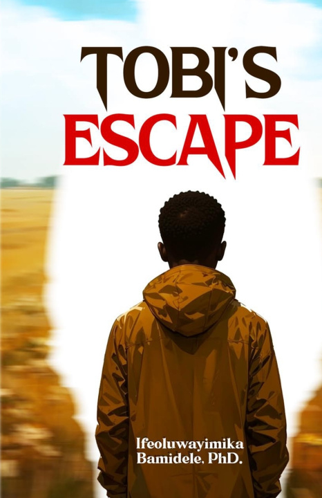 Könyv TOBI'S ESCAPE Ifeoluwayimika Bamidele PhD.