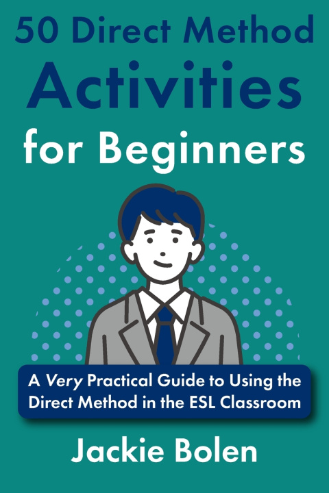 Könyv 50 Direct Method Activities for Beginners Jackie Bolen