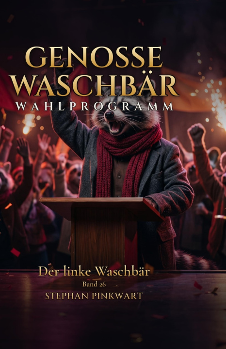 Könyv Der linke Waschbär - Wahlprogramm Stephan Pinkwart