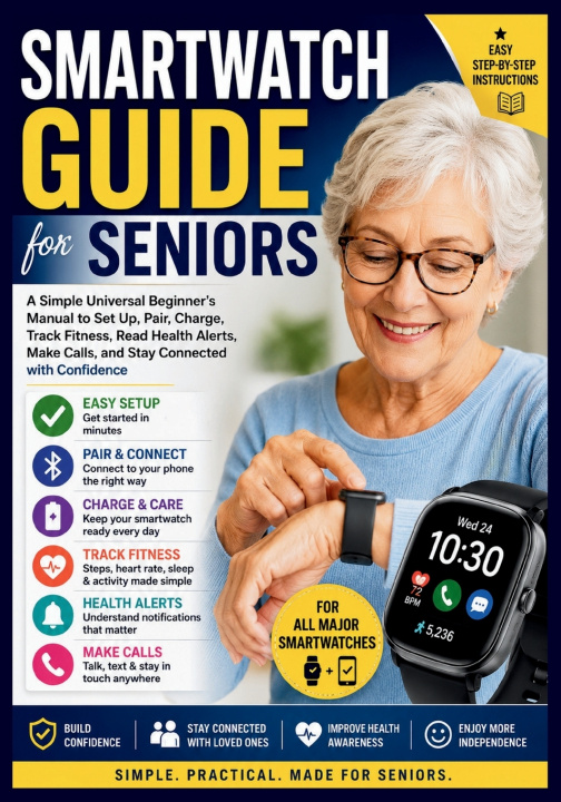 Könyv Smartwatch Guide for Seniors Michael A Johnson