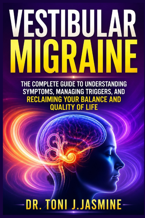 Könyv Vestibular Migraine Dr. Toni J.Jasmine