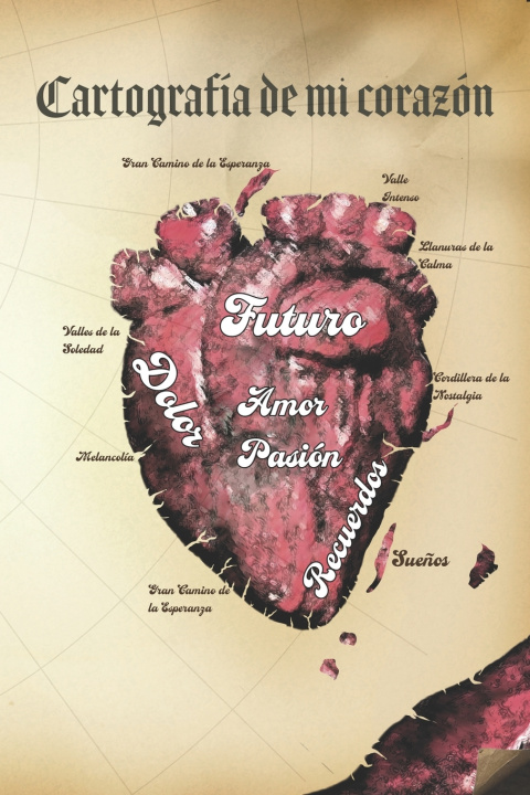 Könyv Cartografía de mi corazón Ricardo Arturo Mota Jiménez