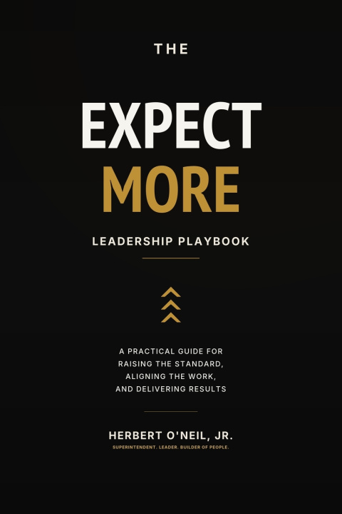 Könyv The Expect More Leadership Playbook Herbert O'Neil
