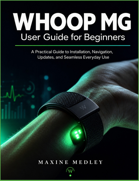 Könyv WHOOP MG user guide for beginners Maxine Medley