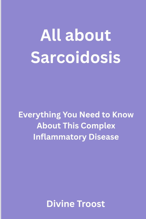 Könyv All about sarcoidosis Divine Troost
