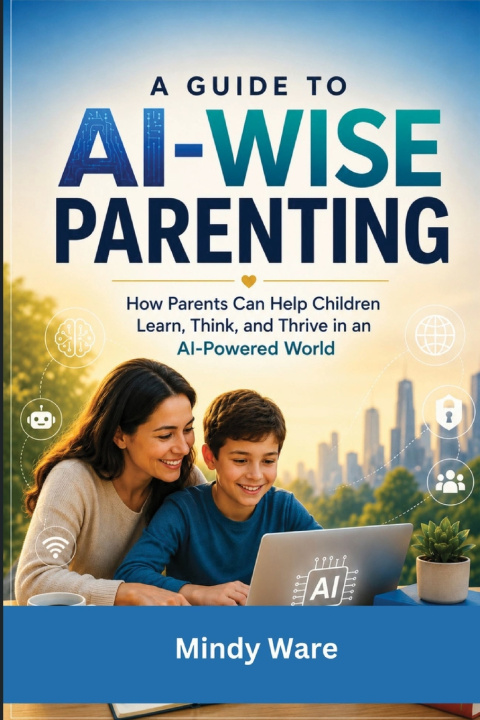 Könyv A Guide to AI-Wise Parenting Mindy Ware