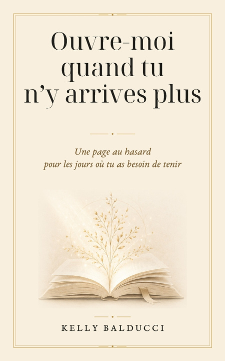 Könyv Ouvre-moi quand tu n'y arrives plus Kelly Balducci