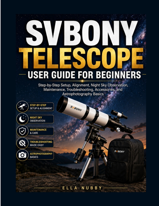 Boek SVBONY TELESCOPE USER GUIDE FOR BEGINNERS Ella Nubby