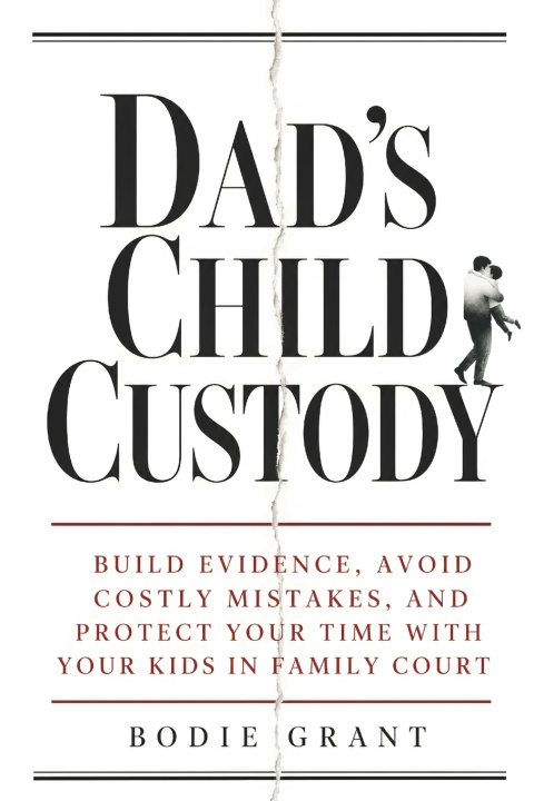 Könyv Dad's Child Custody Bodie Grant