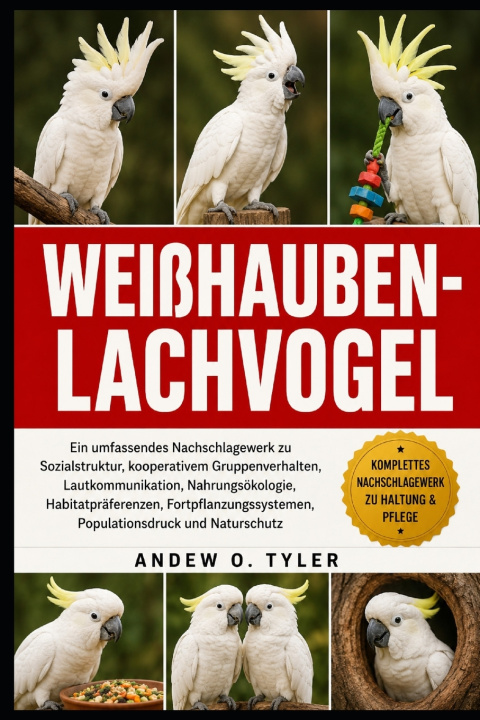 Könyv WEIßHAUBEN-LACHVOGEL ANDEW O. TYLER