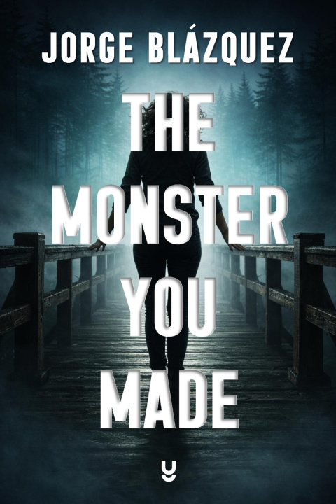 Könyv The monster you made Jorge Blázquez