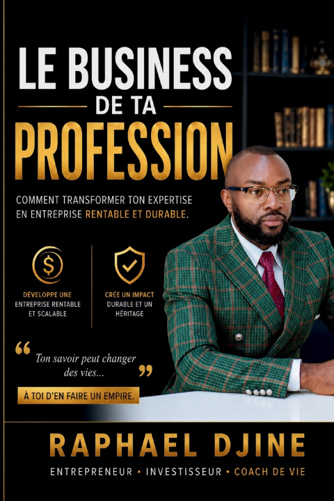 Könyv Le Business De Ta Profession Raphael Djine