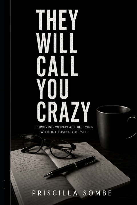 Könyv THEY WILL CALL YOU CRAZY Priscilla Sombe