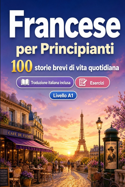 Könyv Il francese per Principianti A1 StoryLingua
