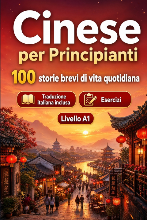 Könyv Il cinese per Principianti A1 StoryLingua
