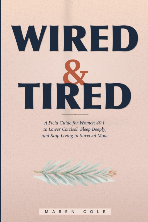 Könyv Wired & Tired Maren Cole