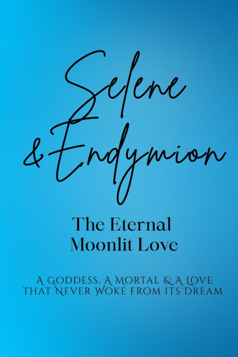 Könyv Selene and Endymion Nichole M Goddess Wisdom Transformation