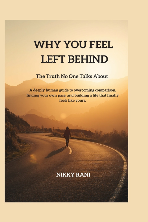Könyv Why You Feel Left Behind Nikky Rani