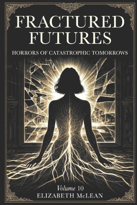 Könyv Fractured Futures Elizabeth McLean