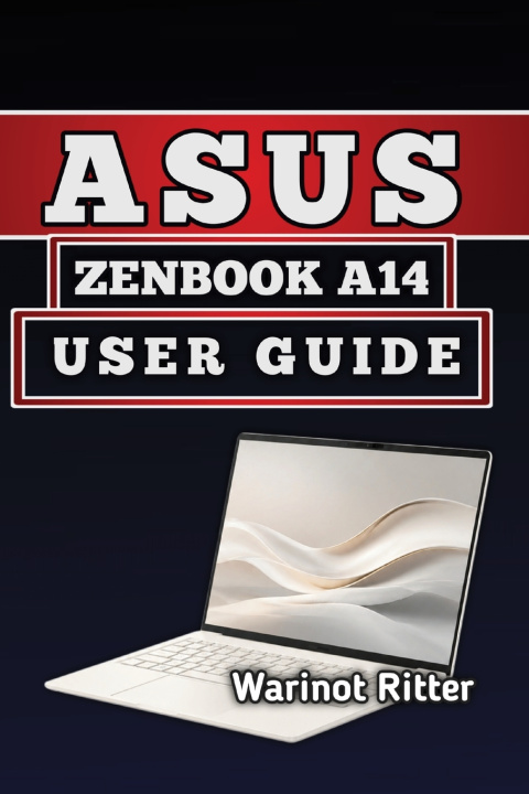 Könyv ASUS ZENBOOK A14 USER GUIDE Warinot Ritter