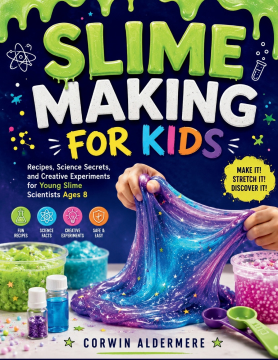 Könyv SLIME MAKING FOR KIDS CORWIN ALDERMERE