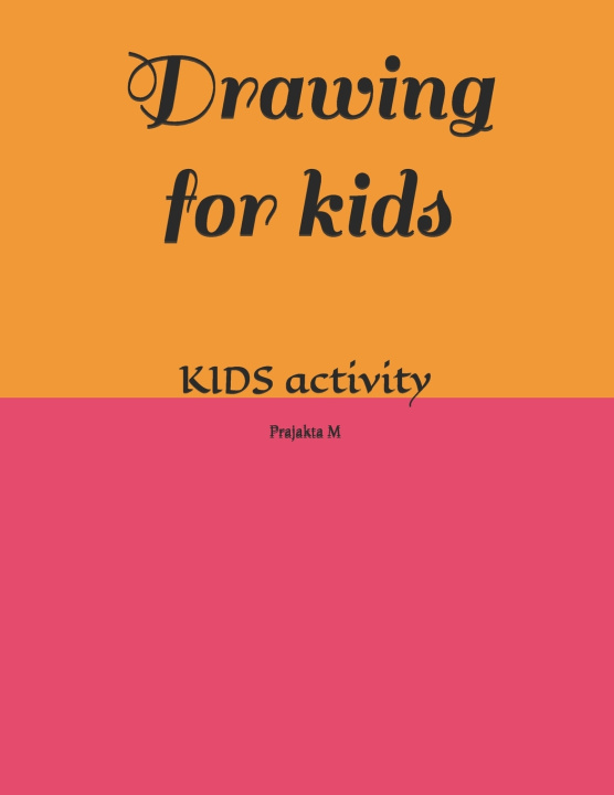 Könyv Drawing for kids Prajakta M