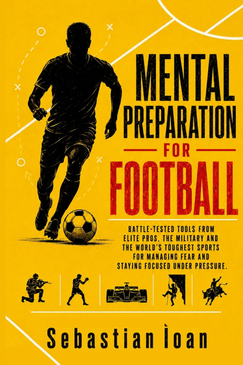 Könyv Mental Preparation For Football Sebastian Ioan