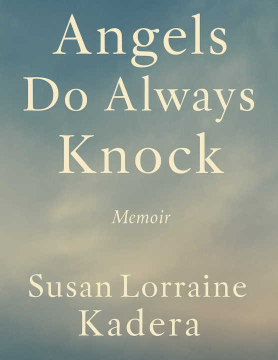 Könyv ANGELS DO ALWAYS KNOCK SUSAN LORRAINE KADERA
