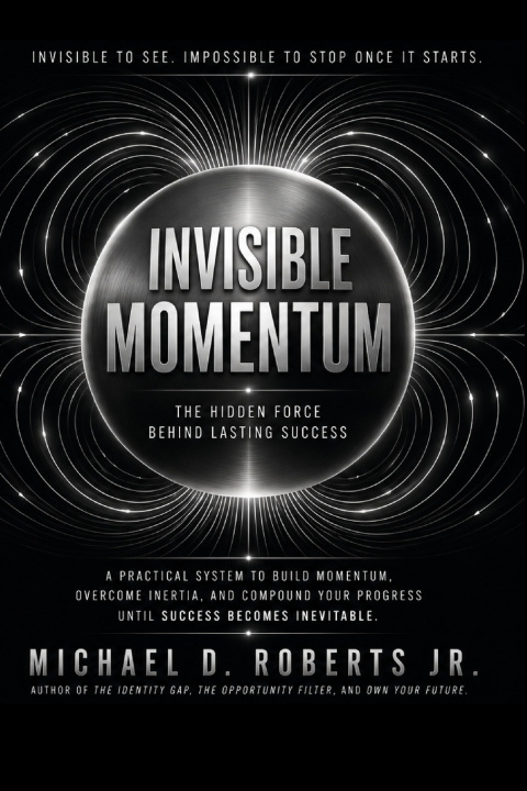 Könyv Invisible Momentum Michael D. Roberts Jr.