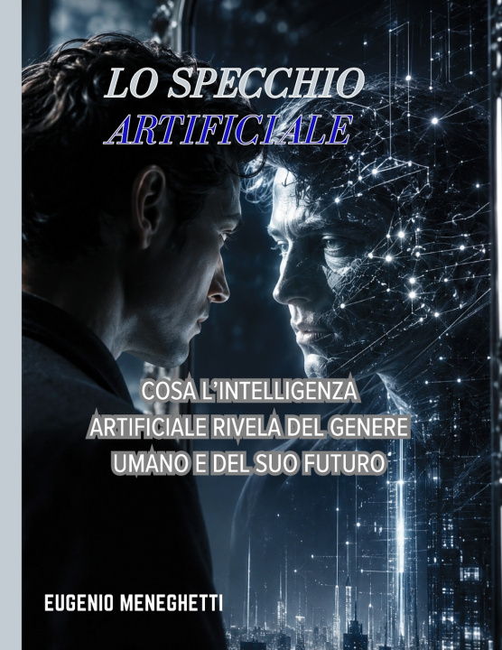 Könyv Lo specchio artificiale Eugenio Meneghetti