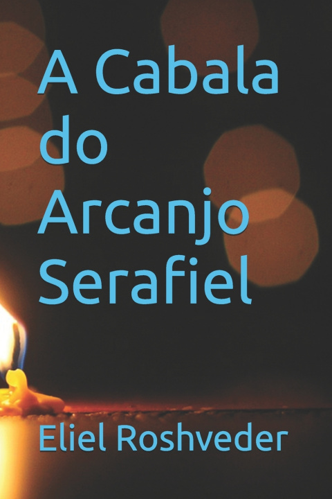 Könyv A Cabala do Arcanjo Serafiel Eliel Roshveder