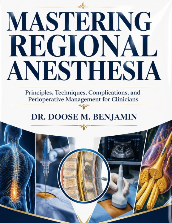 Könyv MASTERING Regional anesthesia Dr. Doose M. Benjamin