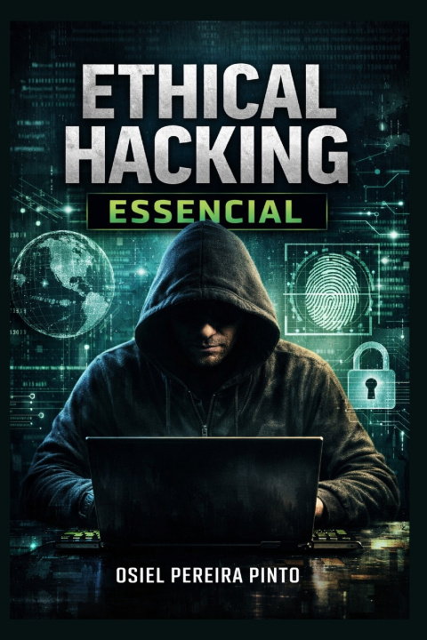 Könyv Ethical Hacking Essencial OSIEL PINTO