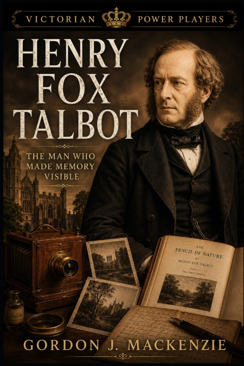 Könyv Henry Fox Talbot Gordon J. MacKenzie
