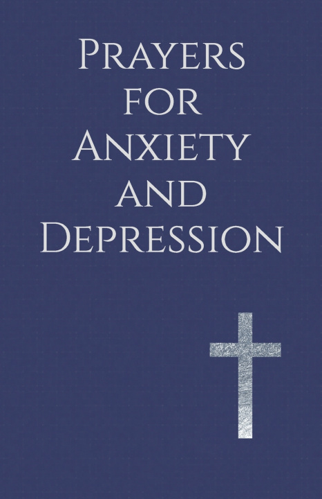 Könyv Prayers for Anxiety and Depression Martin Ellwood