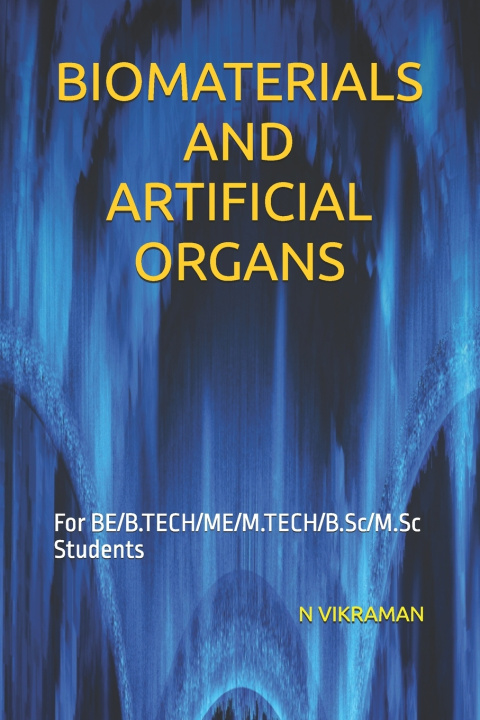 Könyv BIOMATERIALS AND ARTIFICIAL ORGANS N VIKRAMAN