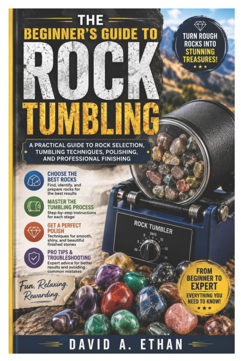 Könyv The Beginner's Guide to Rock Tumbling David A. Ethan