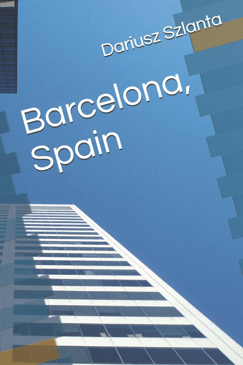 Könyv Barcelona, Spain Dariusz Szlanta