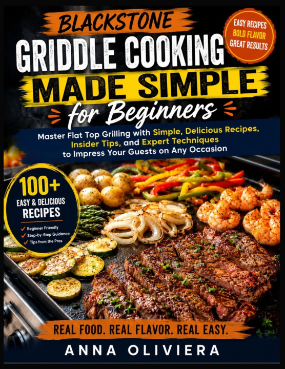 Könyv Blackstone Griddle Cooking Made Simple for Beginners ANNA OLIVIERA