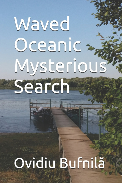 Könyv Waved Oceanic Mysterious Search Ovidiu Bufnilă