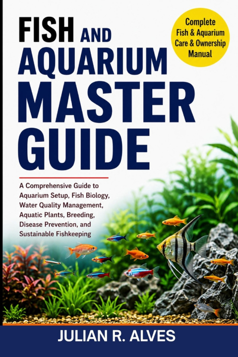 Könyv FISH AND AQUARIUM MASTER GUIDE JULIAN R. ALVES
