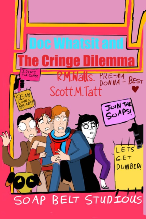 Könyv Doc Whatsit The Cringe Dilemma R.M. Walls.